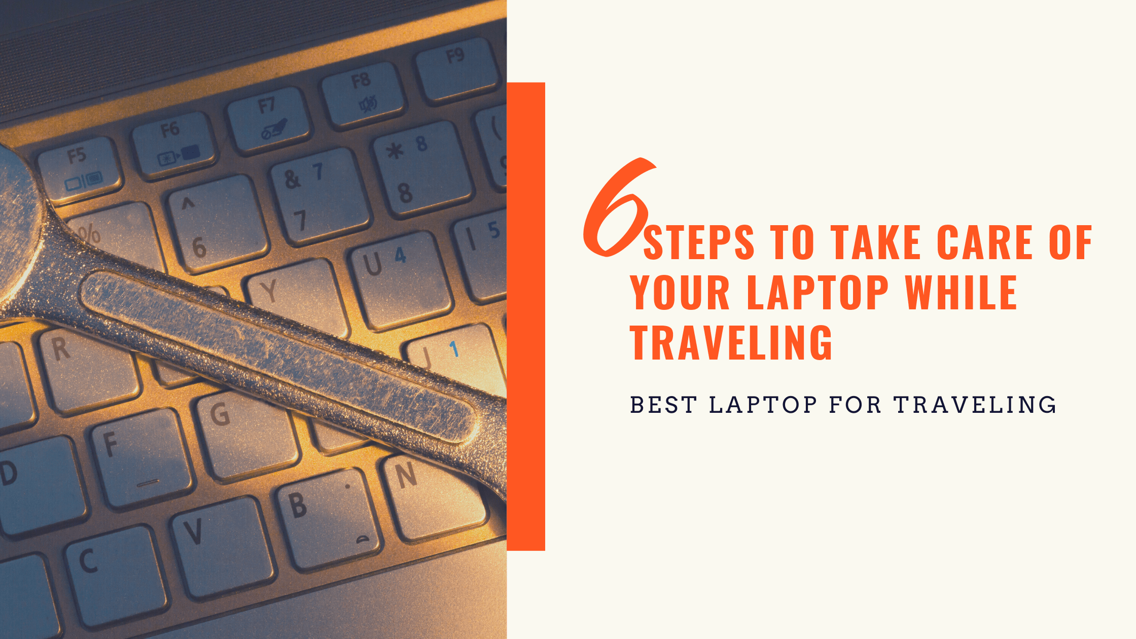 ake Care of Your Laptop While Traveling