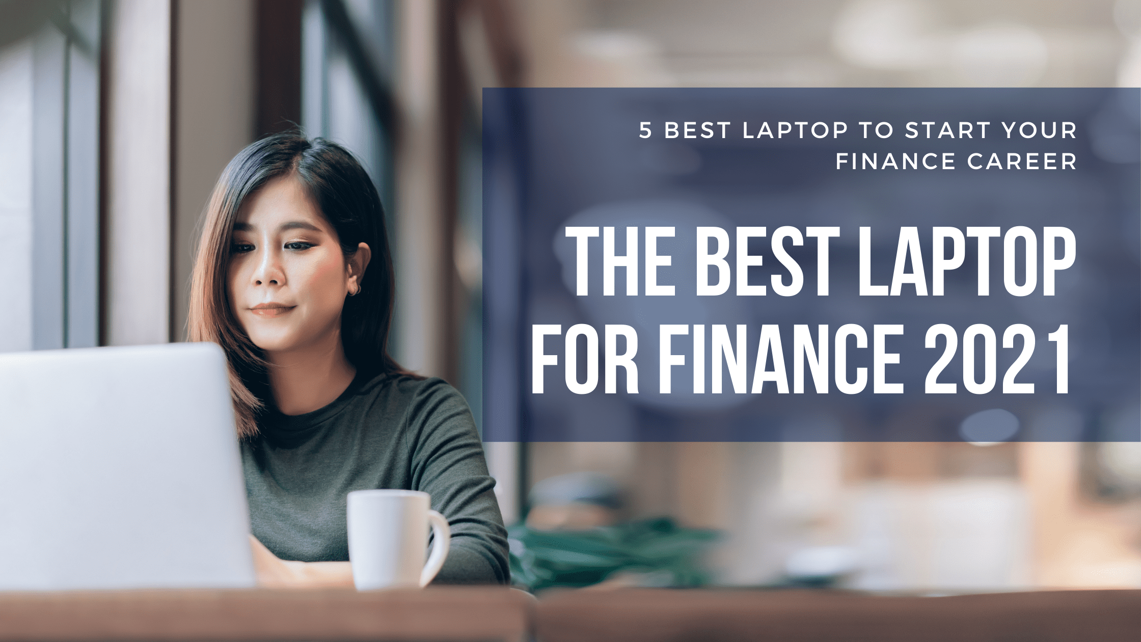 The Best Laptop for Finance 2021