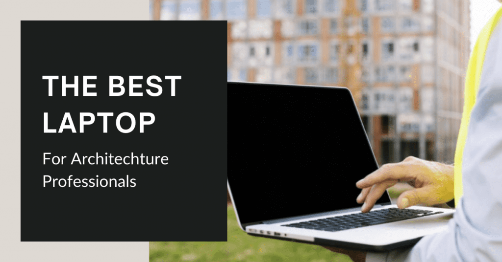 laptop for architecture