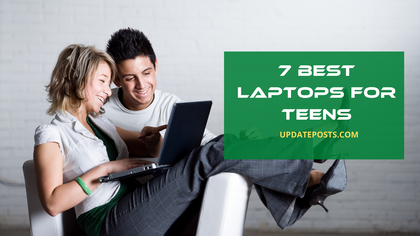 Best Laptops For Teens
