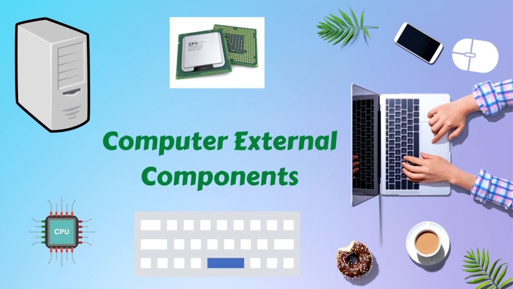 Computer External Components