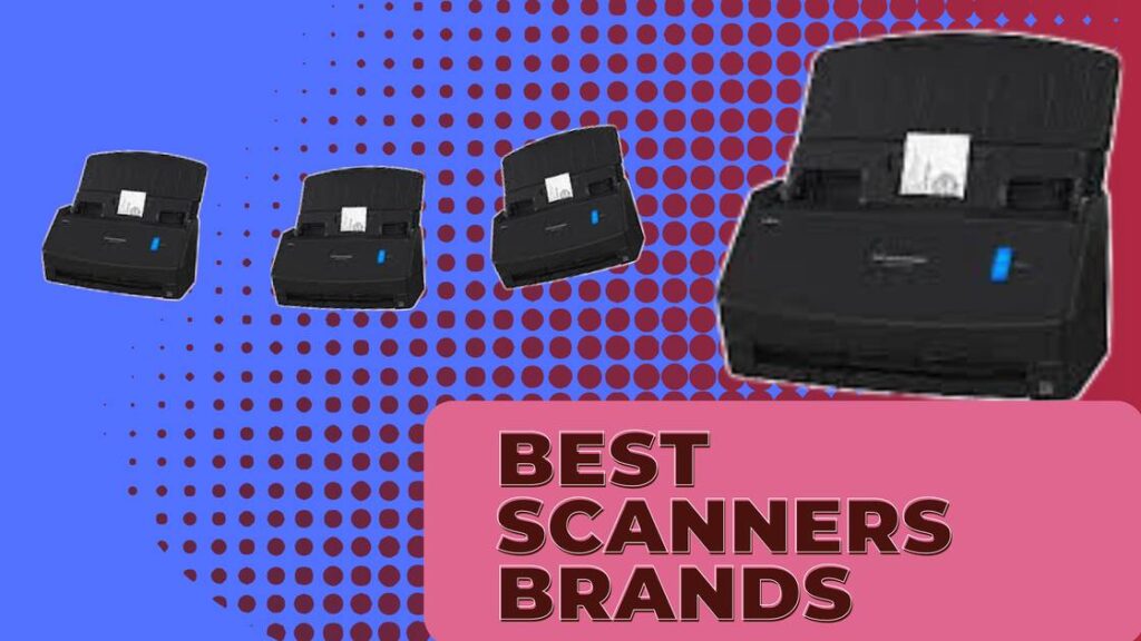 Best Scanners Brands