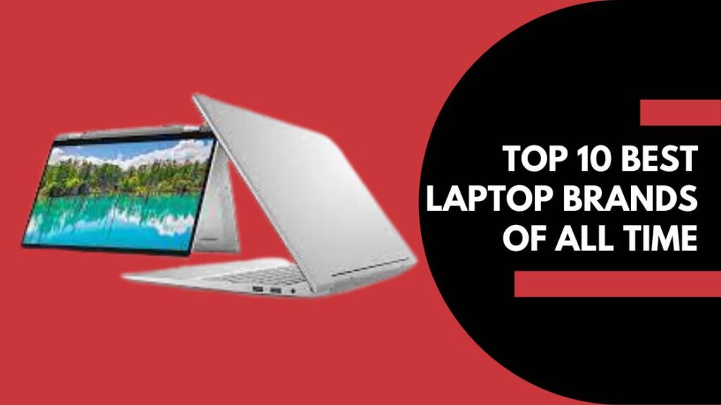 top-10-best-laptop-brands-of-all-time
