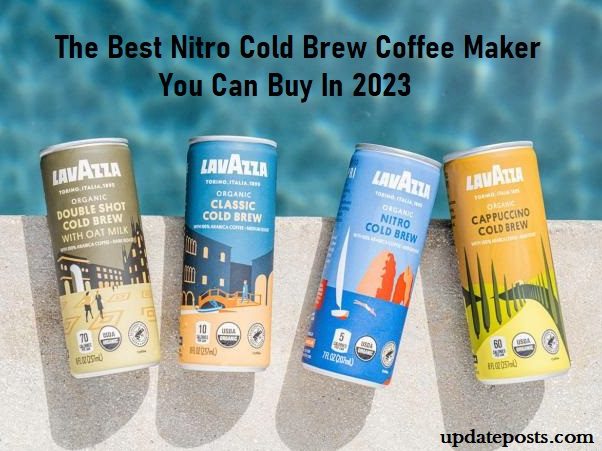 The Best Nitro Cold Brew Coffee Maker